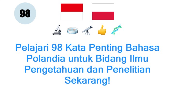 Pelajari 98 Kata Penting Bahasa Polandia untuk Bidang Ilmu Pengetahuan dan Penelitian Sekarang!